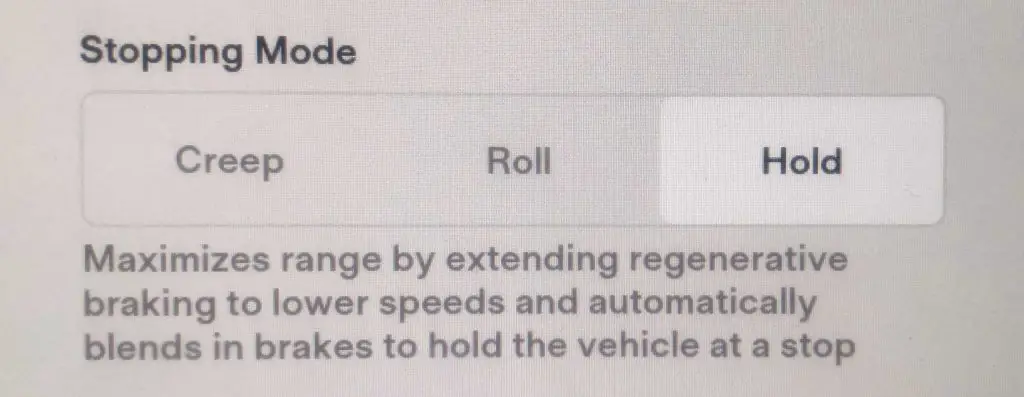 Set Tesla Stopping Mode to hold to Increase your Tesla's Range