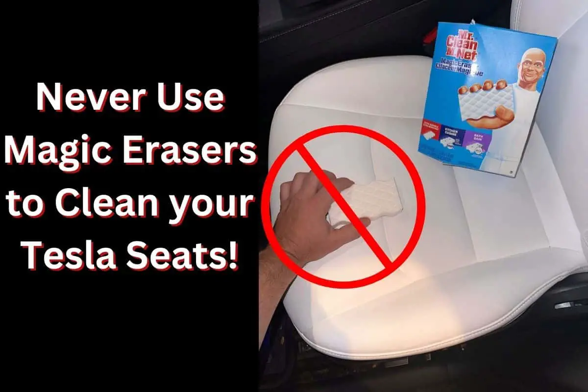 Never Use Magic Erasers to Clean your Tesla Seats