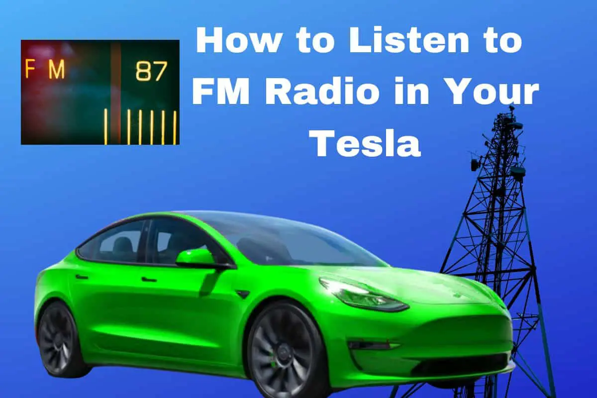 green tesla in front of a radio tower, caption reads How to Listen to FM Radio in Your Tesla