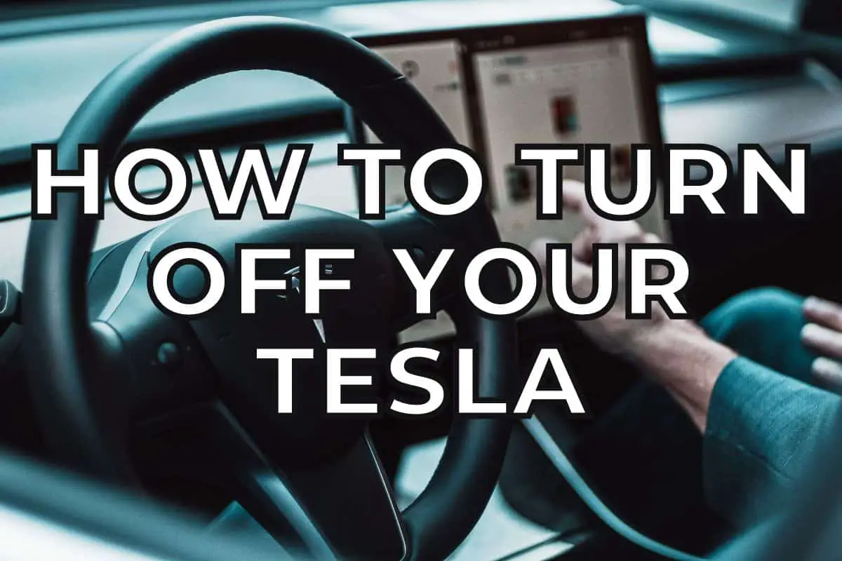 person tapping on the Tesla touchscreen. Title reads: How to Turn Off Your Tesla